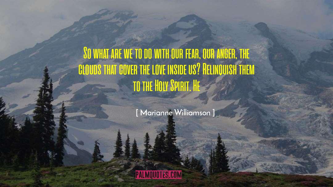 Anger Courage quotes by Marianne Williamson