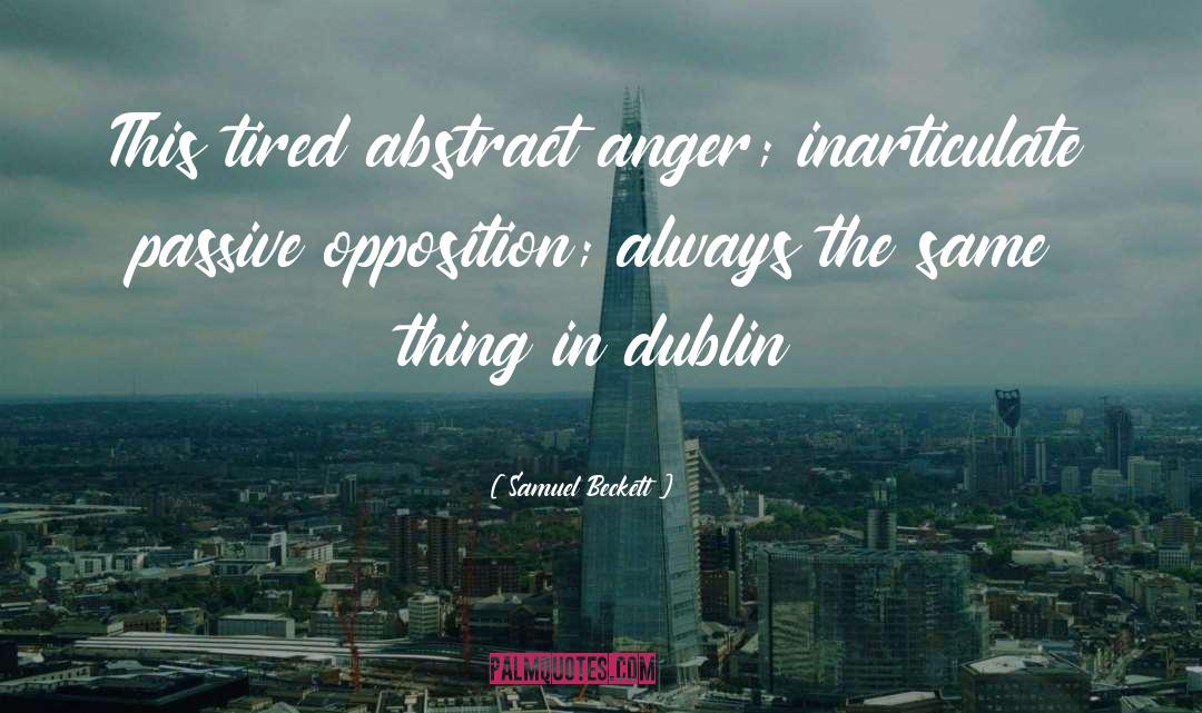 Anger Frustration quotes by Samuel Beckett