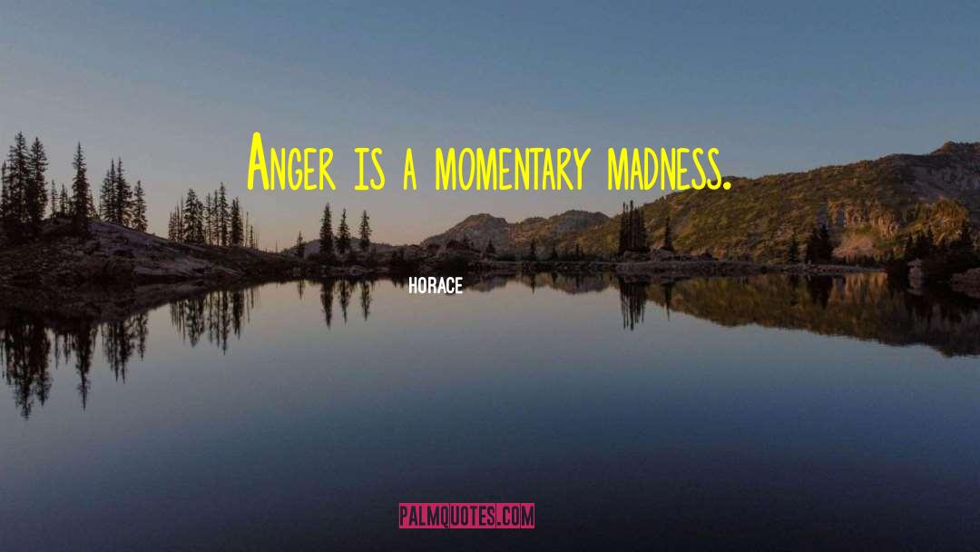 Anger Frustration quotes by Horace