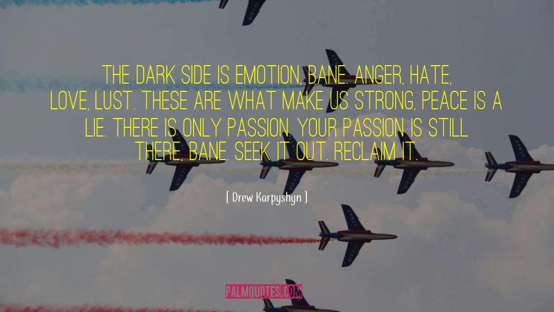 Anger Hate quotes by Drew Karpyshyn