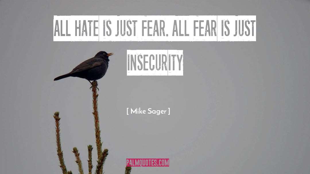 Anger Hate quotes by Mike Sager