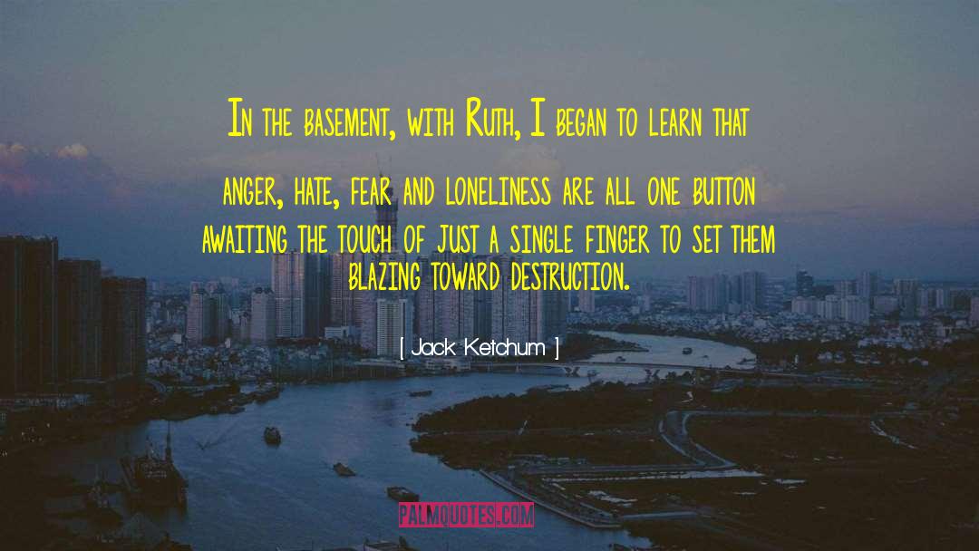 Anger Hate quotes by Jack Ketchum