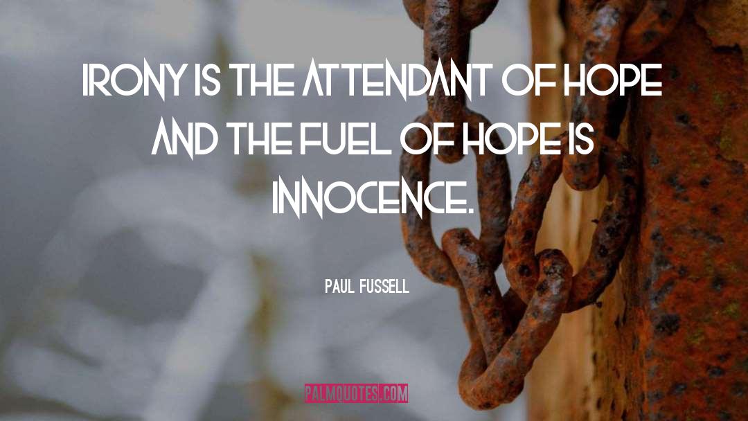 Anger Is The Fuel Of Resentment quotes by Paul Fussell