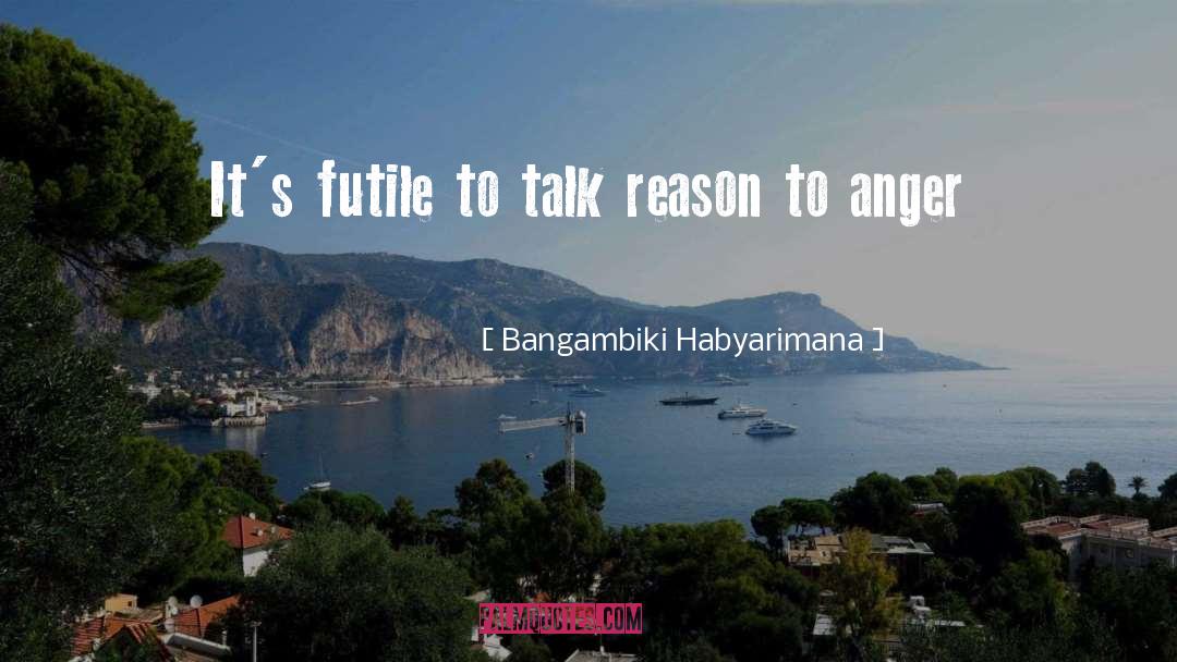 Anger Management quotes by Bangambiki Habyarimana