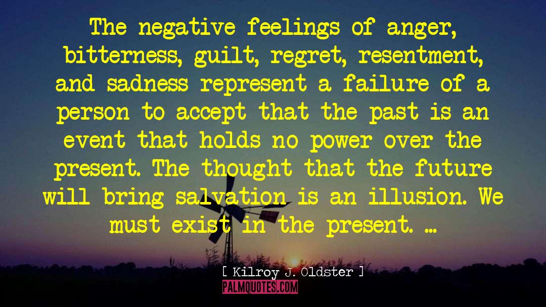 Anger Negative quotes by Kilroy J. Oldster
