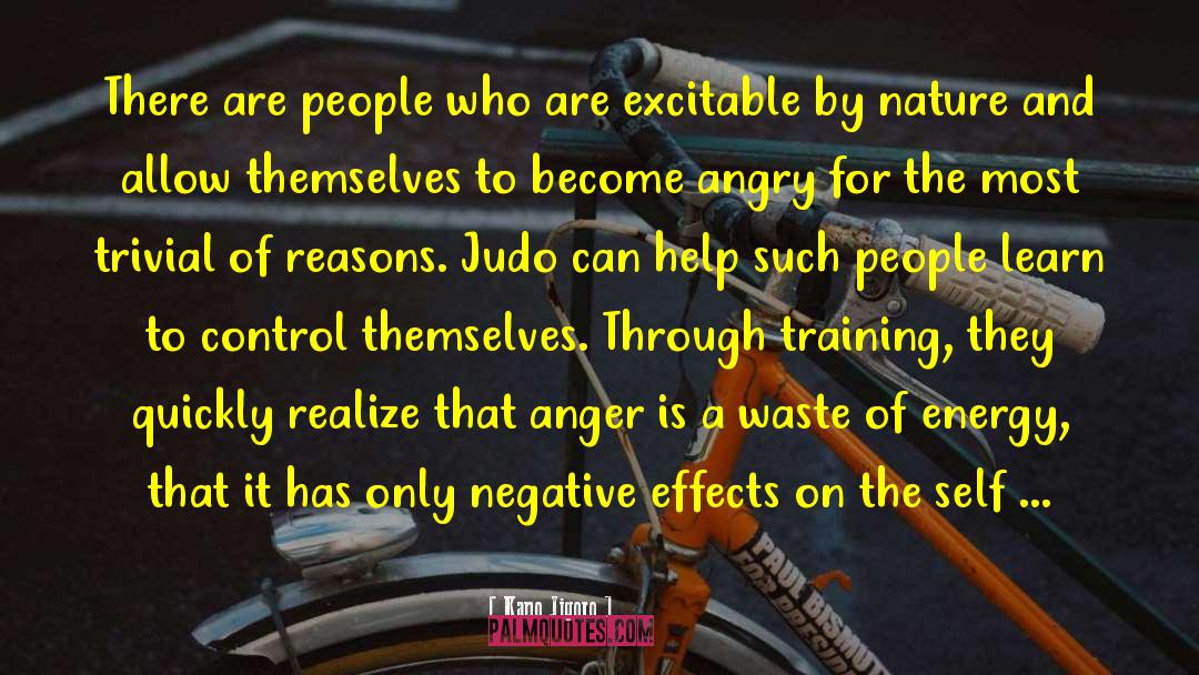 Anger Negative quotes by Kano Jigoro