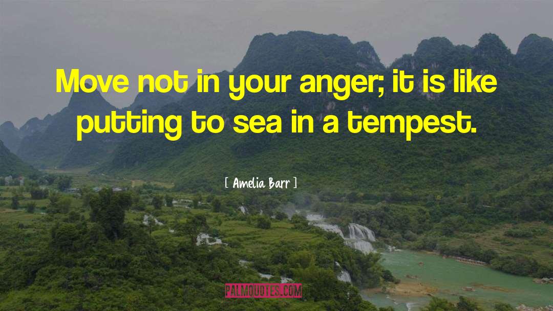 Anger Repression quotes by Amelia Barr