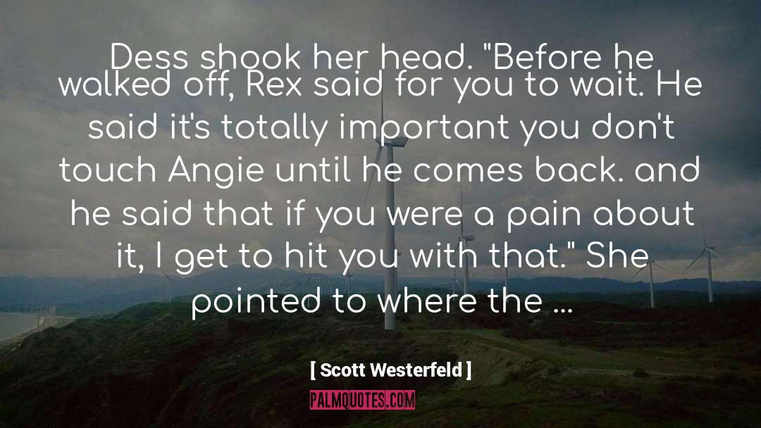Angie quotes by Scott Westerfeld