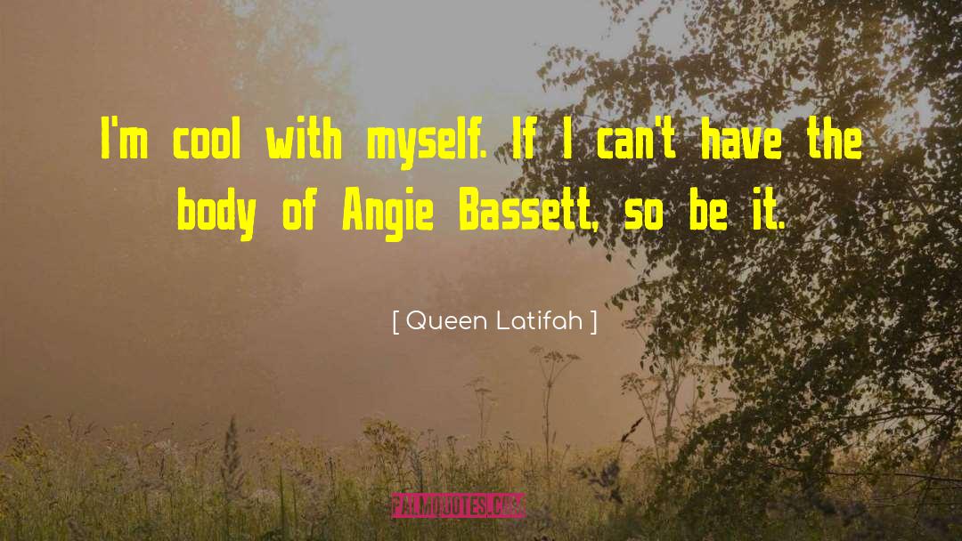 Angie quotes by Queen Latifah