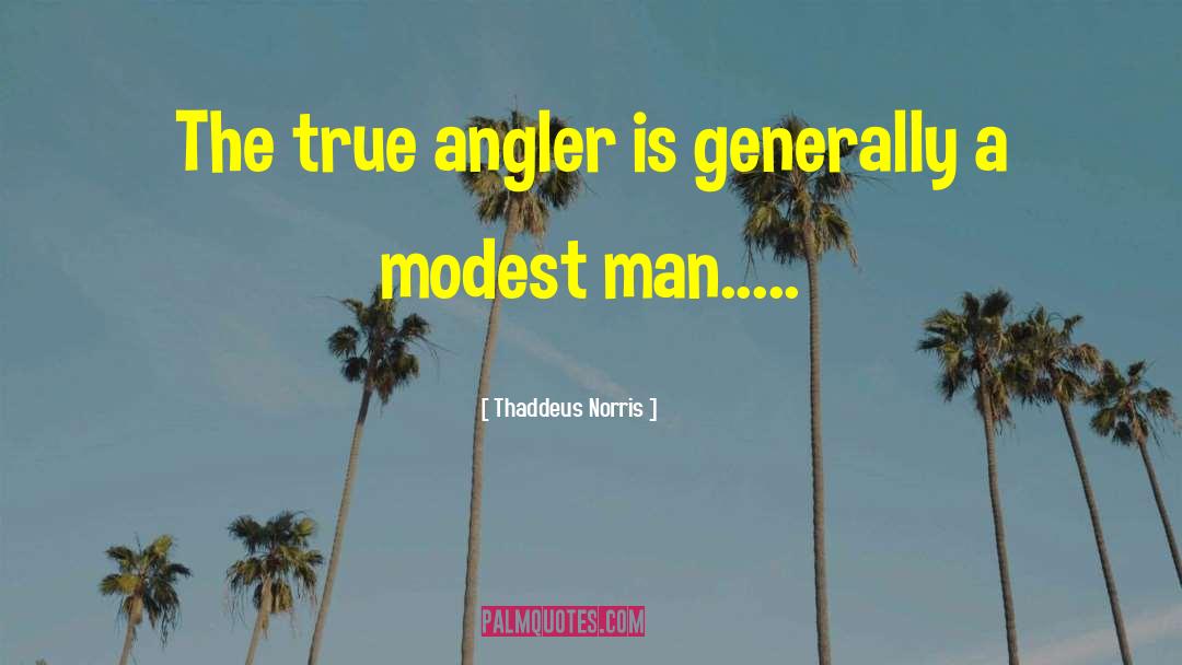 Angler quotes by Thaddeus Norris