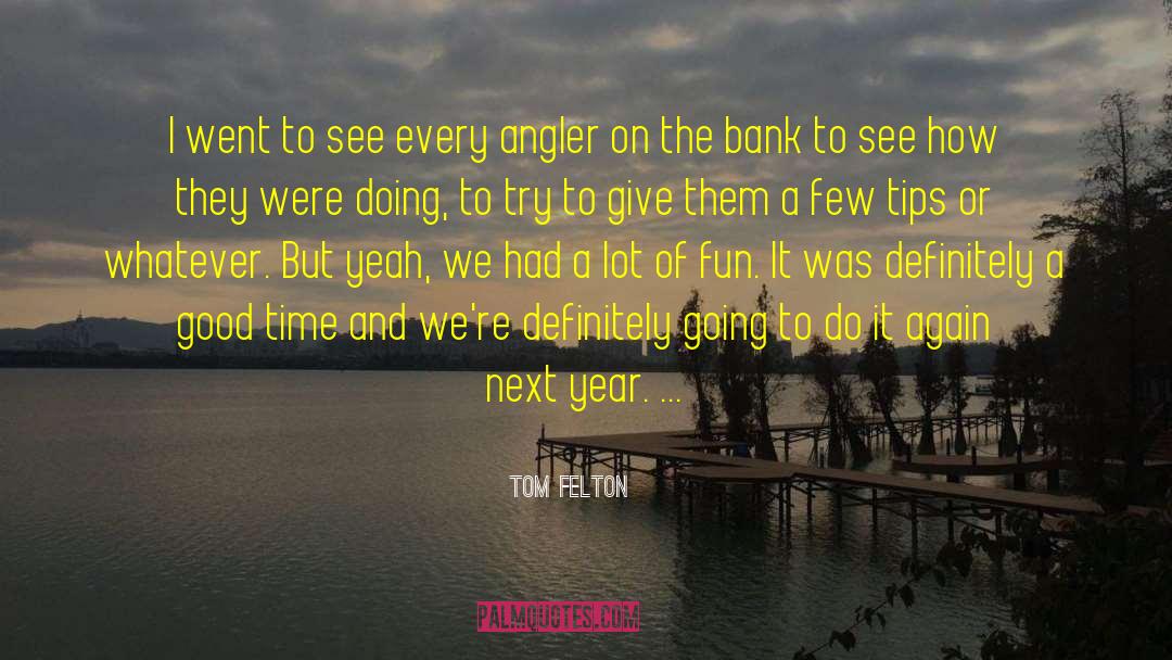 Angler quotes by Tom Felton