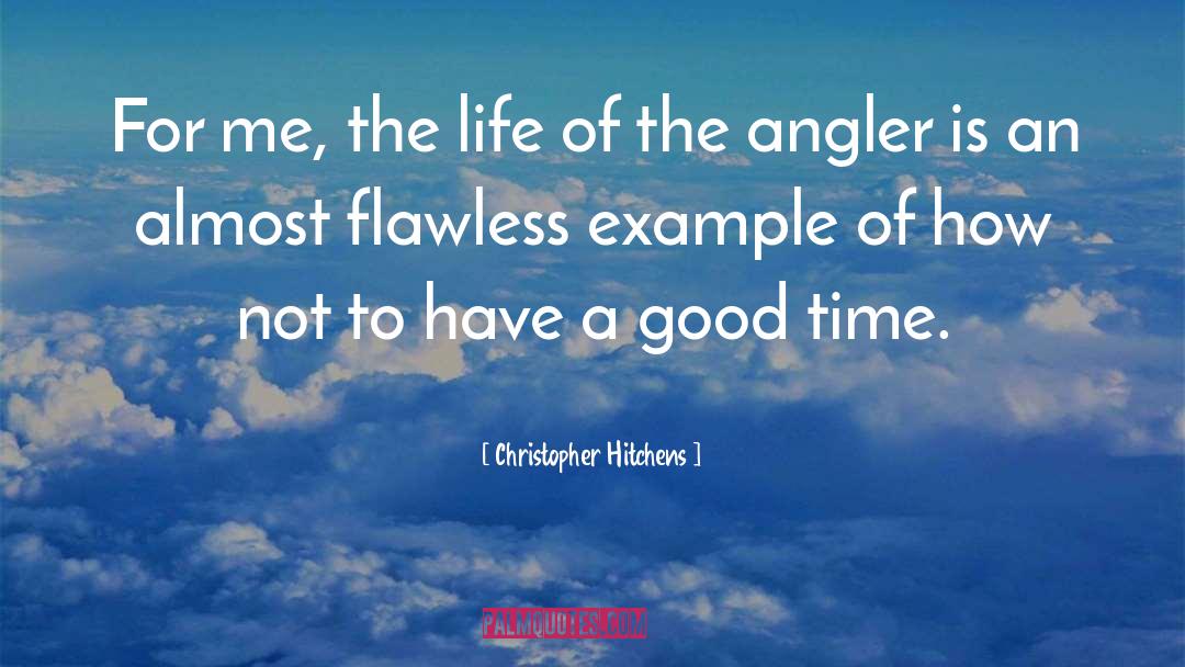 Angler quotes by Christopher Hitchens