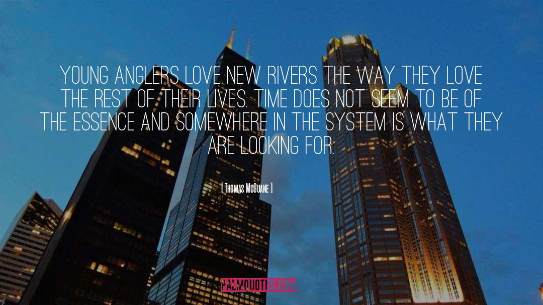 Anglers quotes by Thomas McGuane