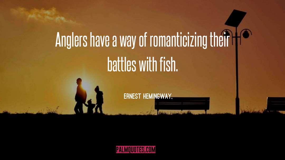 Anglers quotes by Ernest Hemingway,