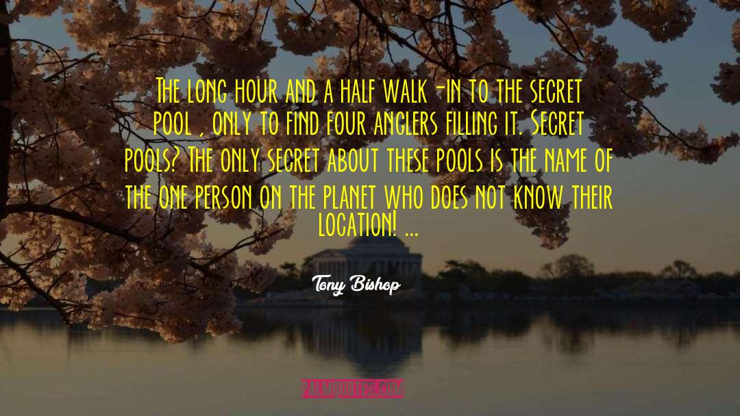 Anglers quotes by Tony Bishop