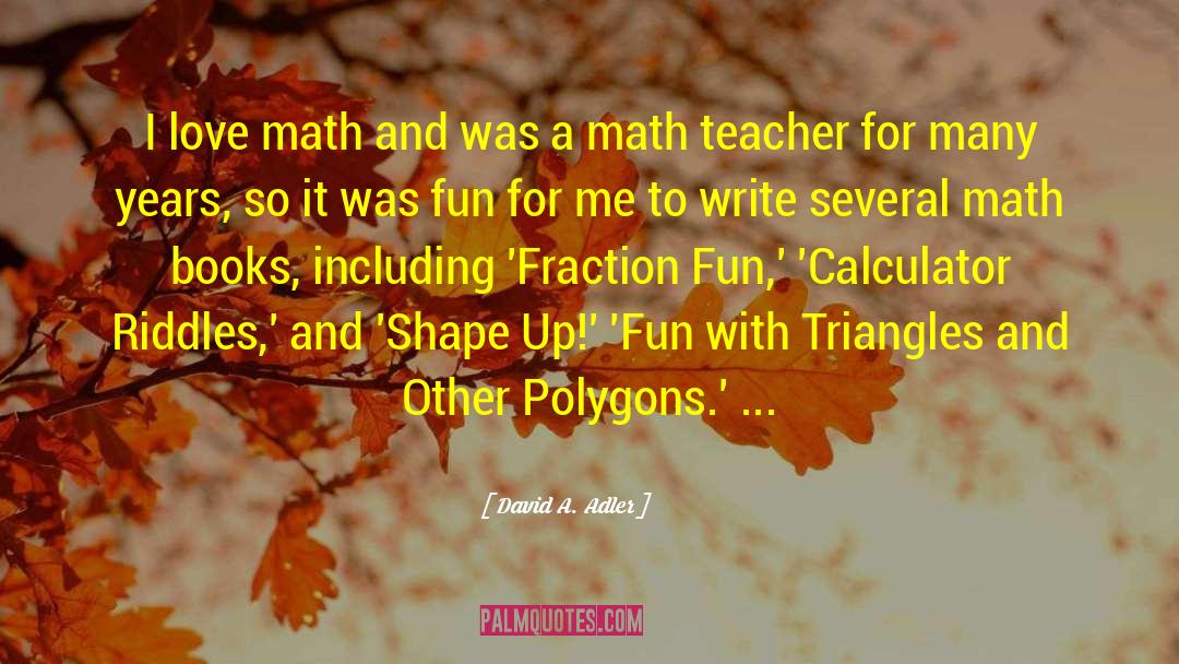 Angles In Math quotes by David A. Adler
