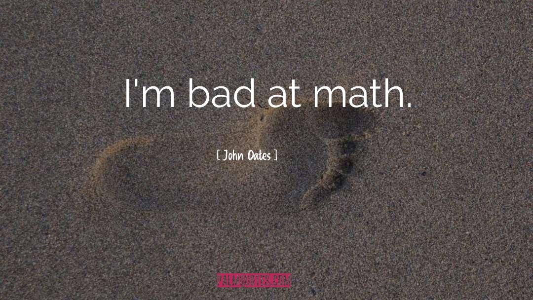Angles In Math quotes by John Oates