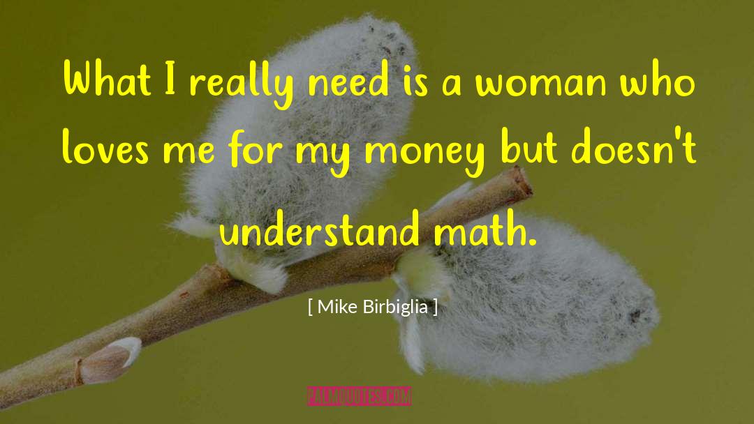 Angles In Math quotes by Mike Birbiglia