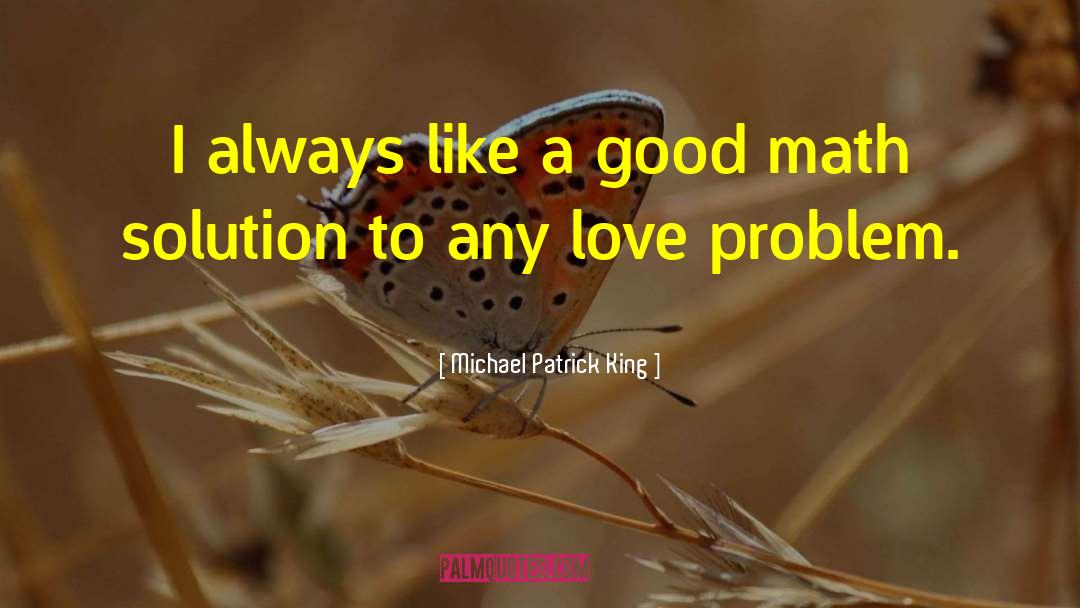 Angles In Math quotes by Michael Patrick King