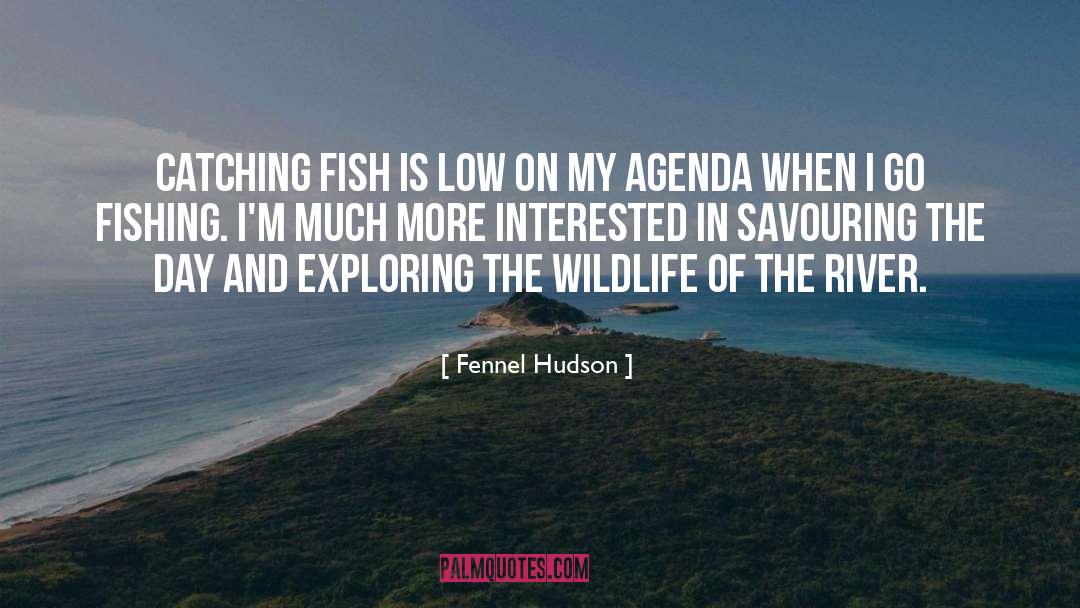 Angling quotes by Fennel Hudson