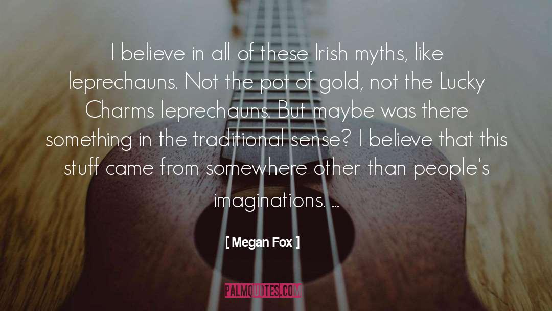 Anglo Irish quotes by Megan Fox