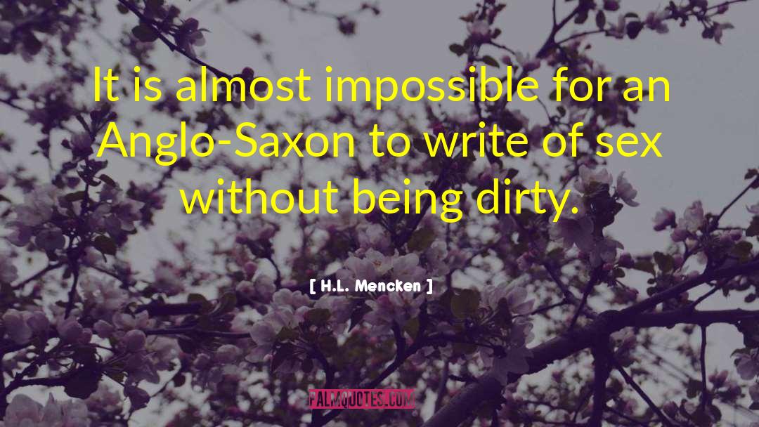 Anglo Saxon England quotes by H.L. Mencken