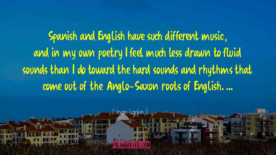 Anglo Saxon England quotes by Joan Larkin