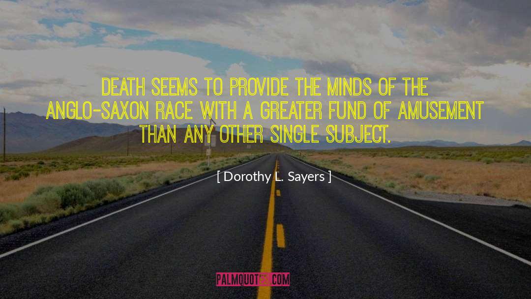 Anglo Saxon History quotes by Dorothy L. Sayers