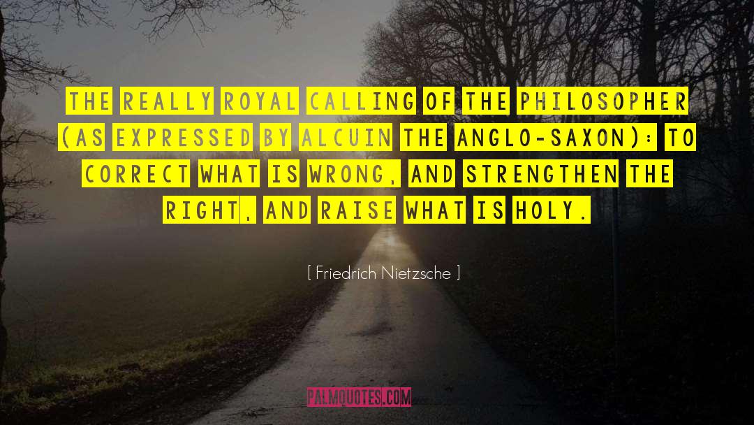 Anglo Saxon History quotes by Friedrich Nietzsche