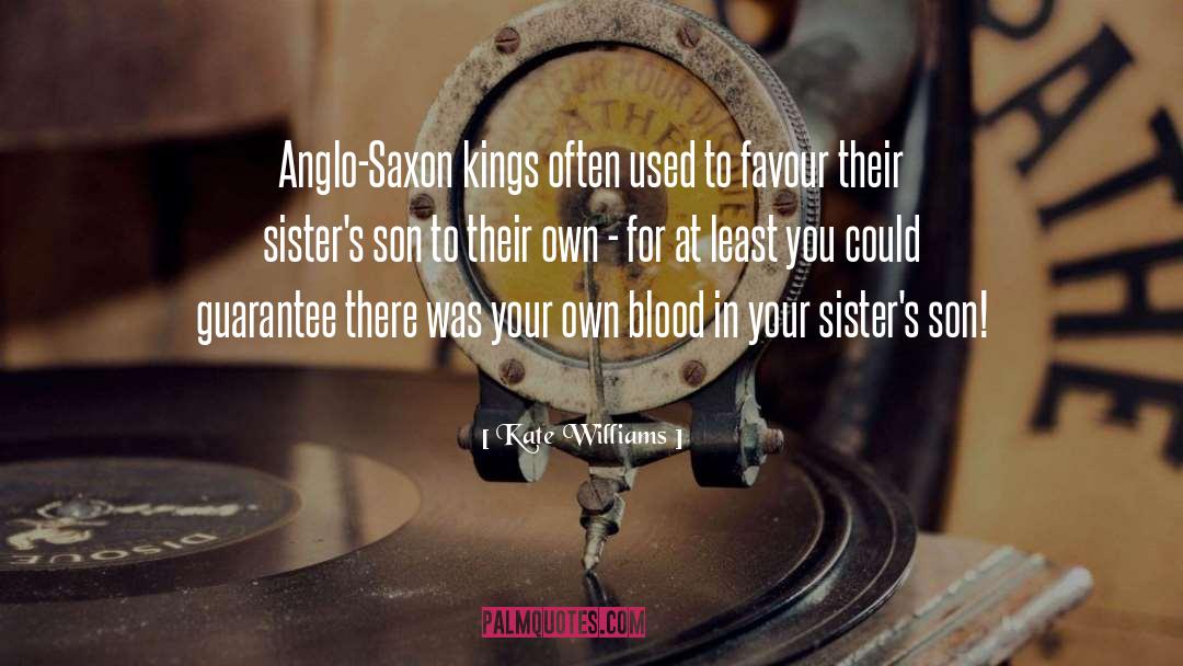 Anglo Saxon Poetry quotes by Kate Williams