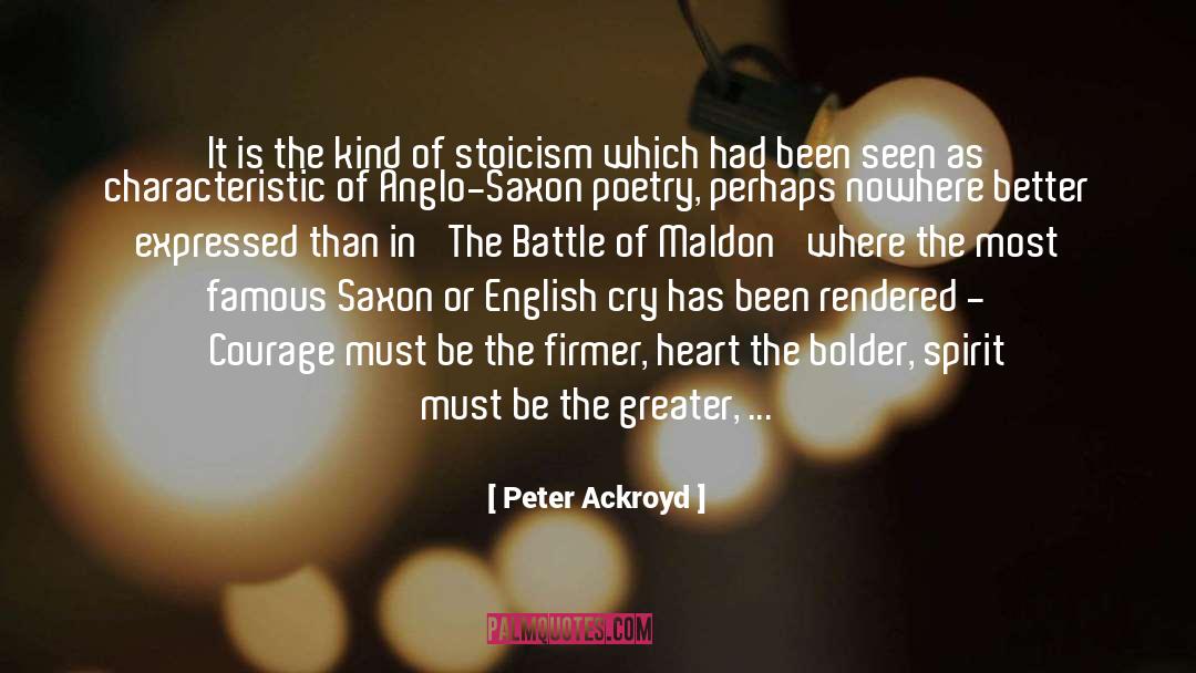 Anglo Saxon Poetry quotes by Peter Ackroyd