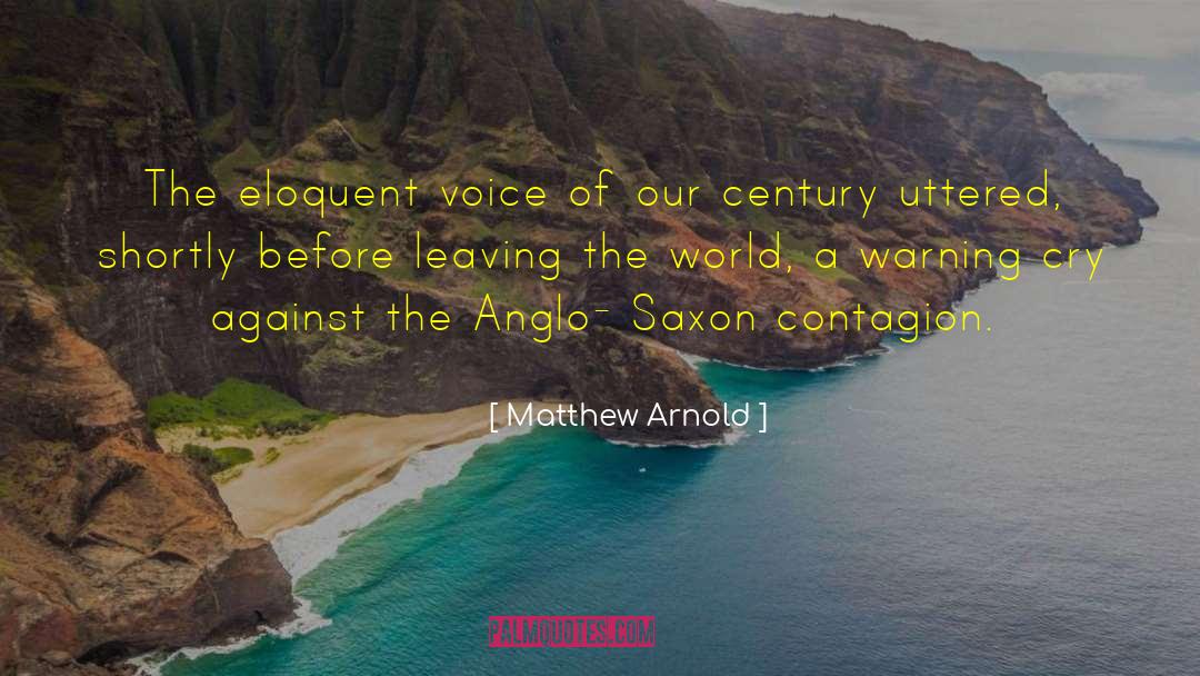 Anglo Saxon quotes by Matthew Arnold