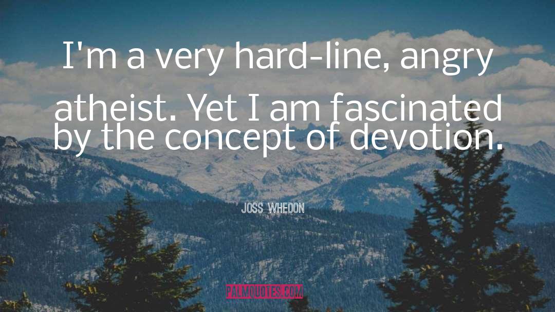 Angry Atheist quotes by Joss Whedon