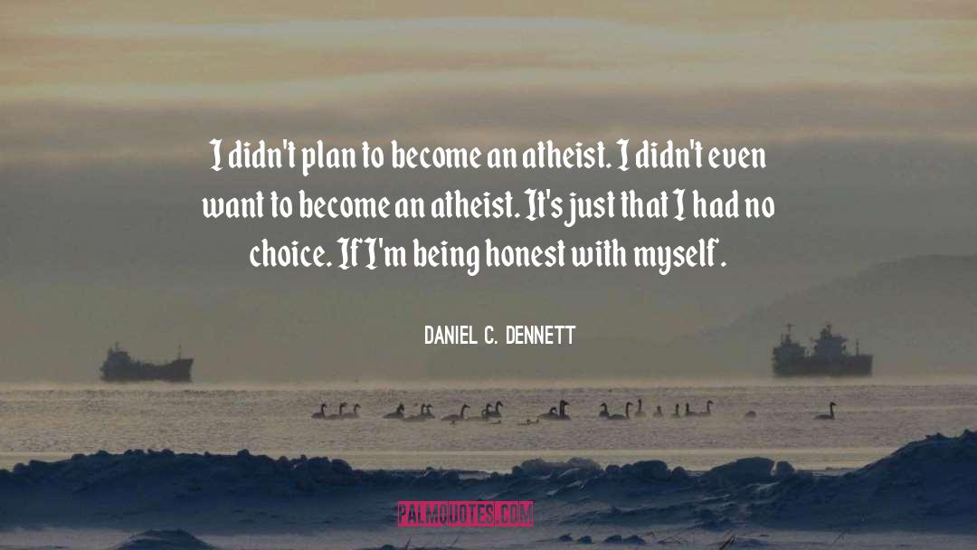 Angry Atheist quotes by Daniel C. Dennett