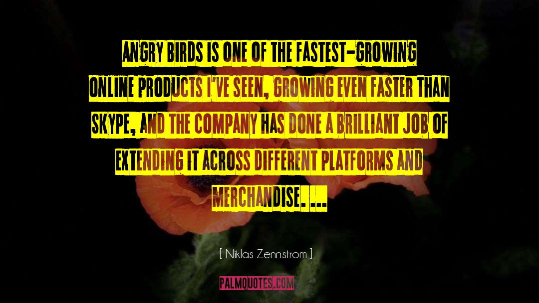 Angry Bird quotes by Niklas Zennstrom