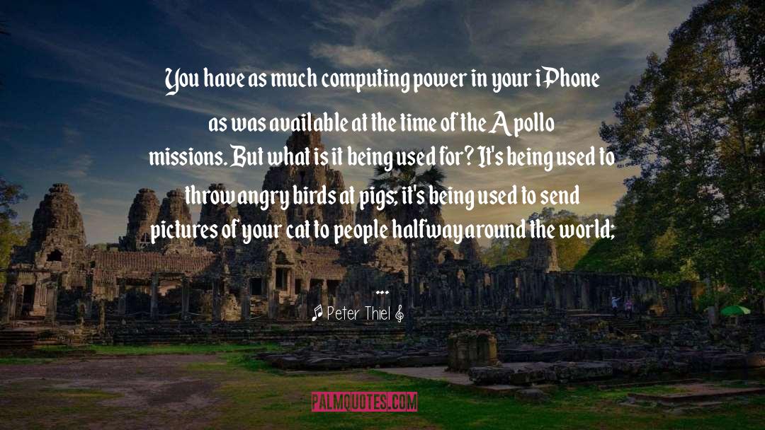 Angry Birds quotes by Peter Thiel