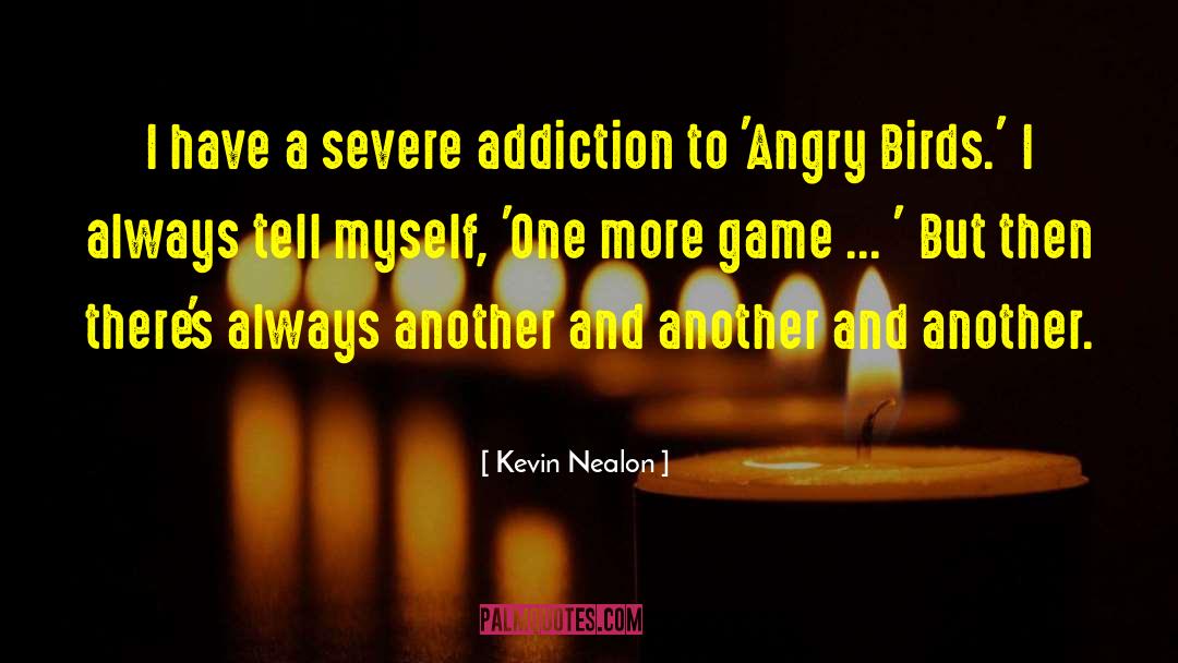 Angry Birds quotes by Kevin Nealon