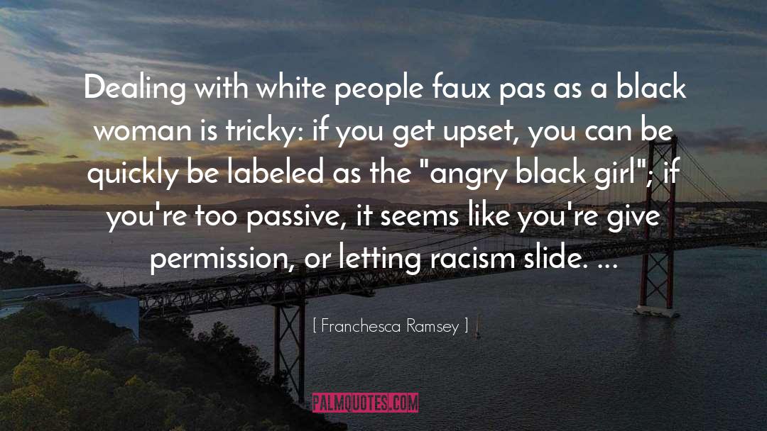 Angry Black Women quotes by Franchesca Ramsey