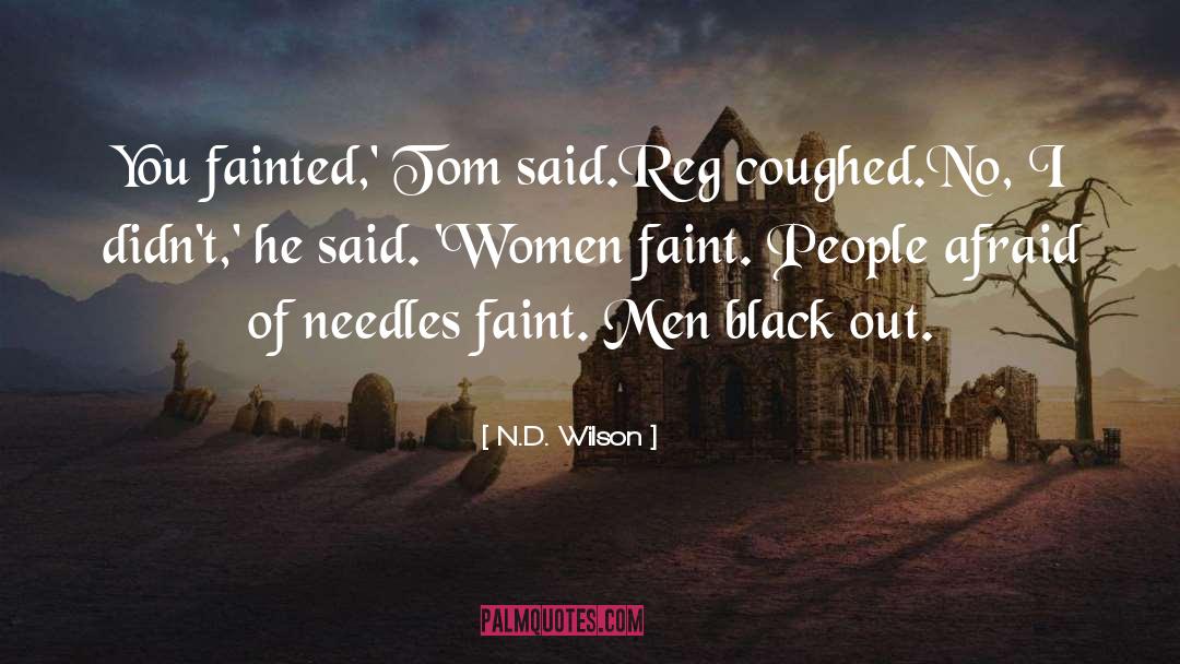 Angry Black Women quotes by N.D. Wilson