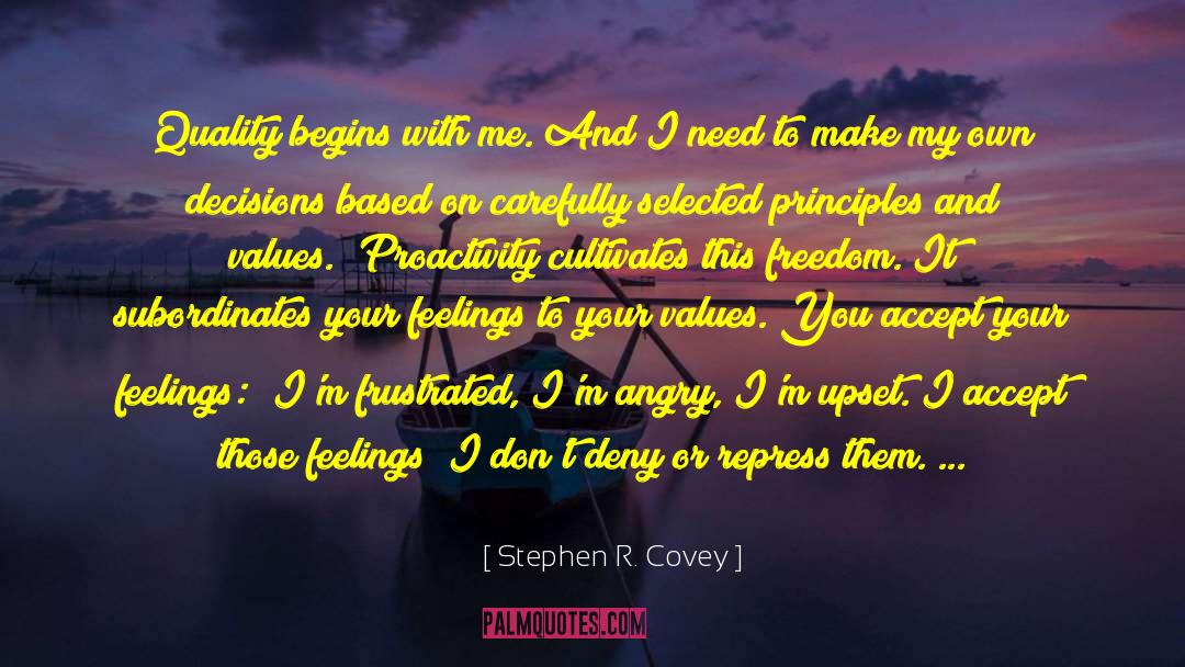 Angry Friends quotes by Stephen R. Covey