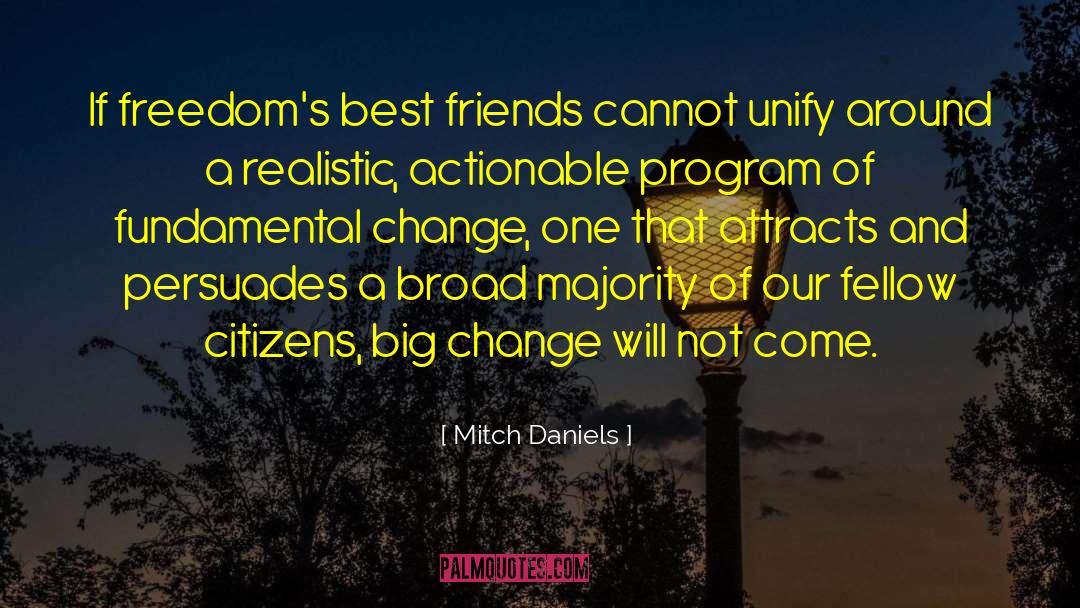 Angry Friends quotes by Mitch Daniels