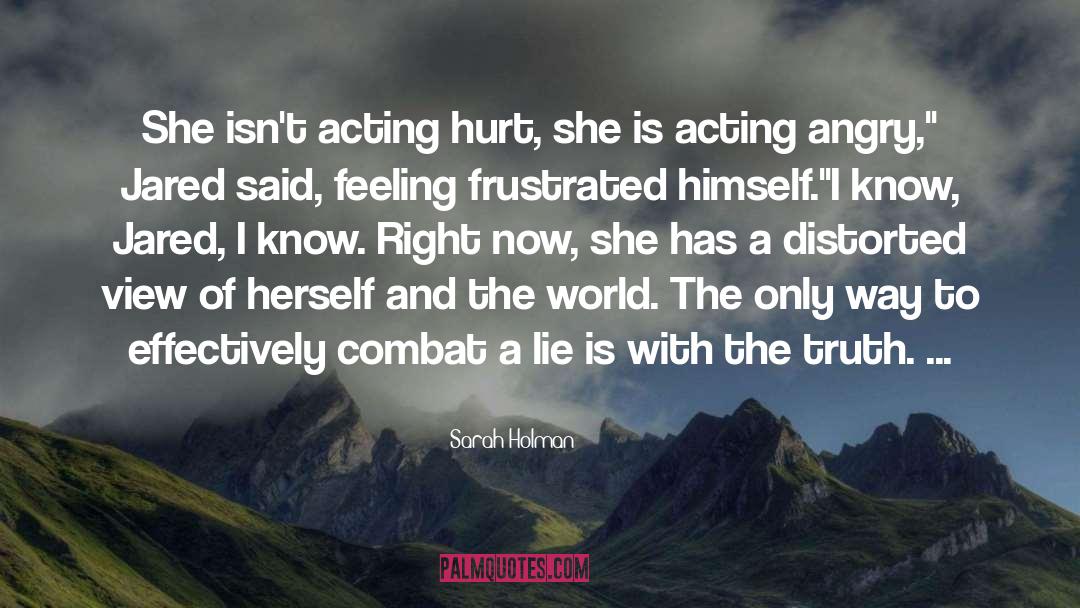Angry Hurt Love quotes by Sarah Holman