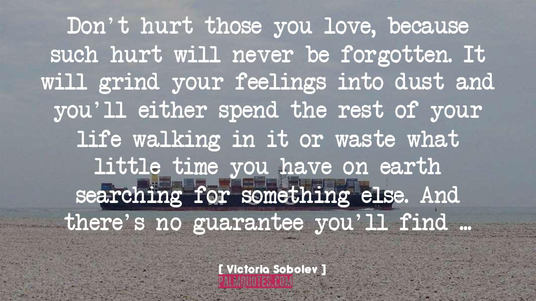 Angry Hurt Love quotes by Victoria Sobolev