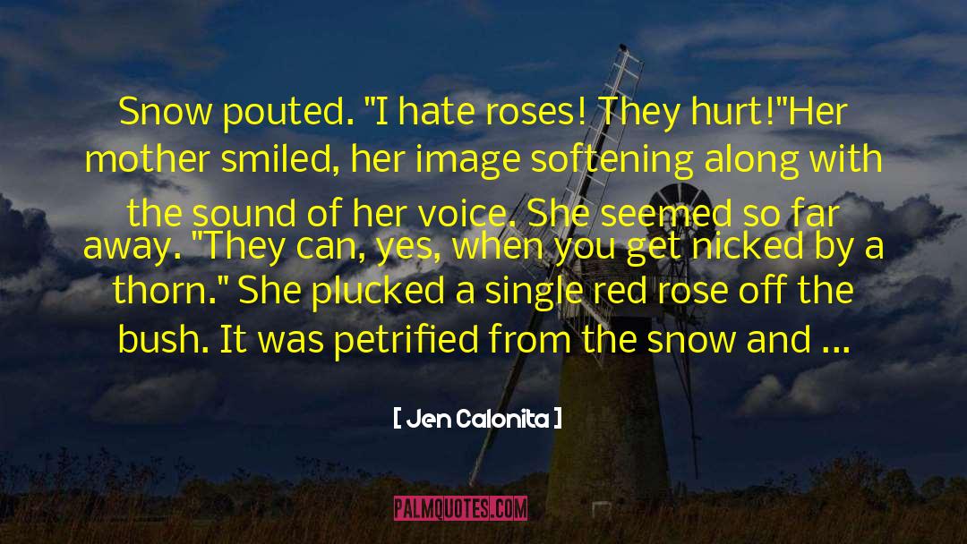 Angry Hurt Love quotes by Jen Calonita