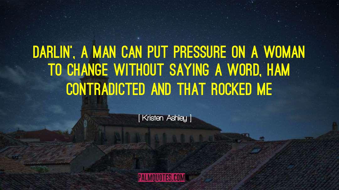 Angry Man quotes by Kristen Ashley