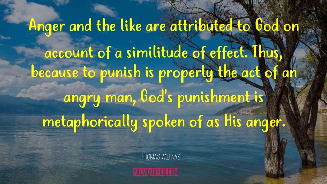 Angry Man quotes by Thomas Aquinas