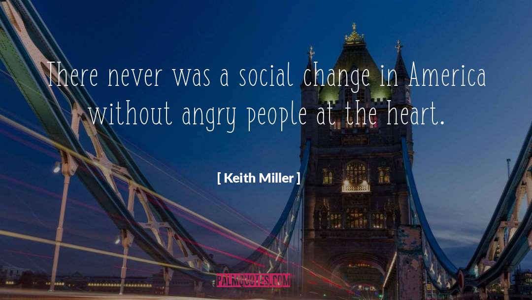 Angry People quotes by Keith Miller