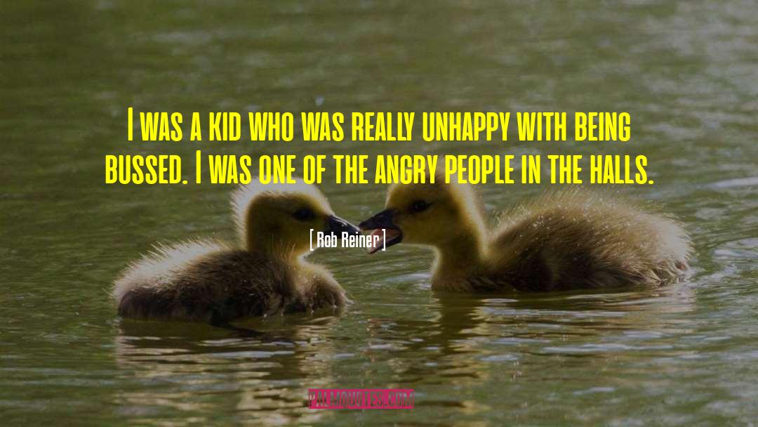 Angry People quotes by Rob Reiner