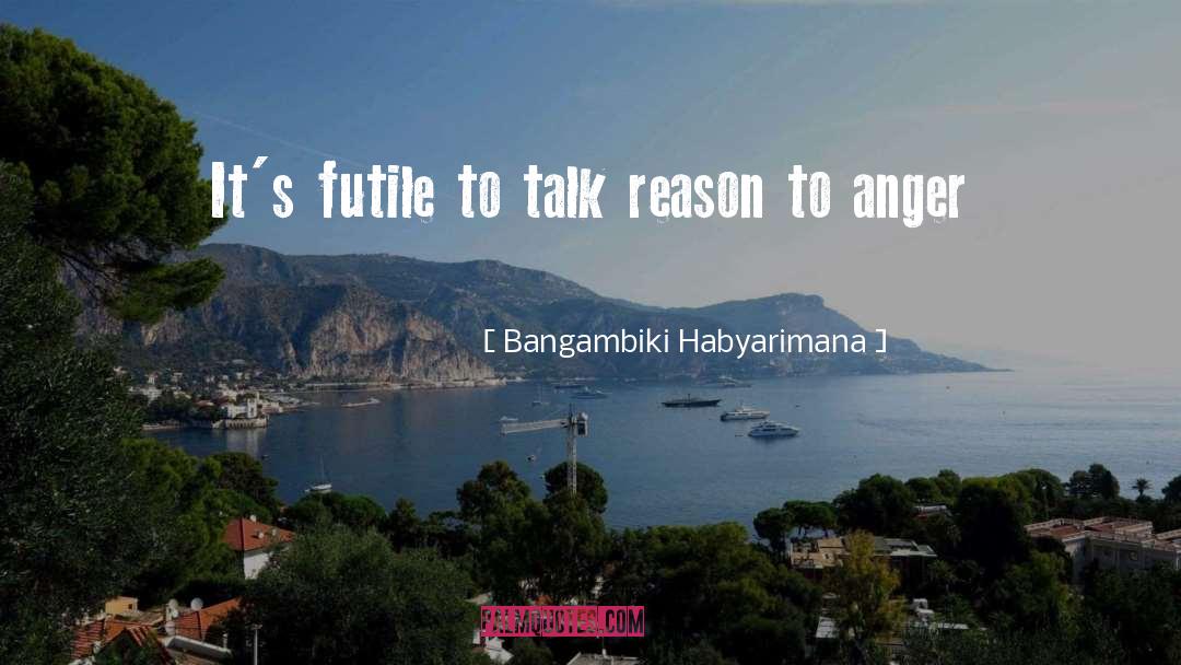 Angry People quotes by Bangambiki Habyarimana