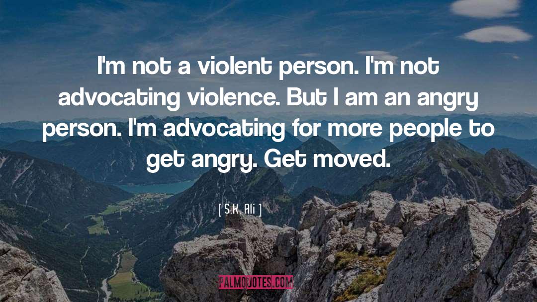 Angry Person quotes by S.K. Ali